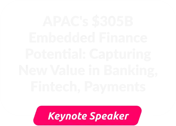 APAC's $305B Embedded Finance Potential: Capturing New Value in Banking, Fintech, Payments